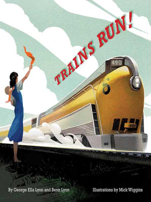 Title details for Trains Run! by George Ella Lyon - Wait list